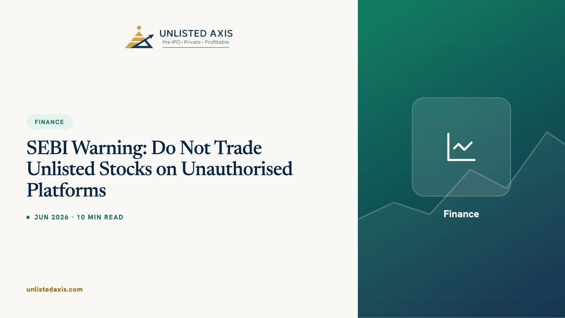 SEBI Warning: Do Not Trade Unlisted Stocks on Unauthorised Platforms