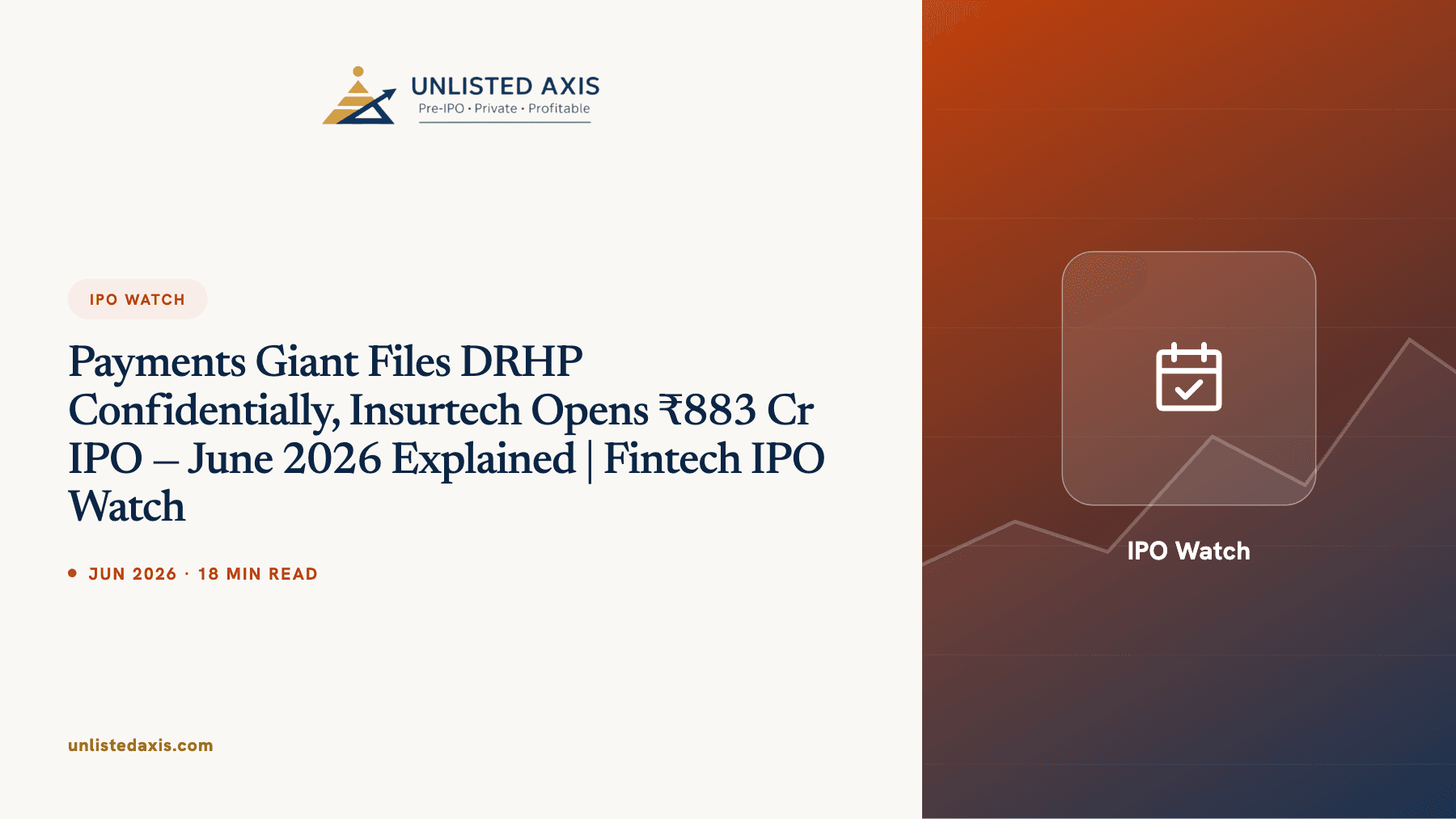 Payments Giant Files DRHP Confidentially, Insurtech Opens ₹883 Cr IPO — June 2026 Explained | Fintech IPO Watch