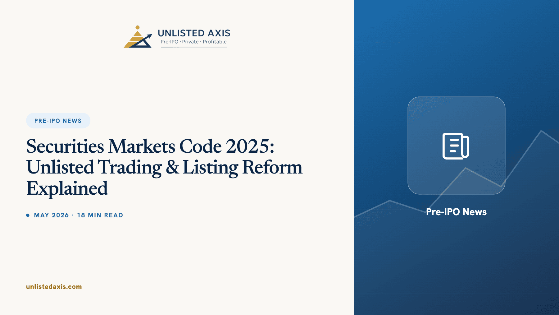 Securities Markets Code 2025: Unlisted Trading & Listing Reform Explained