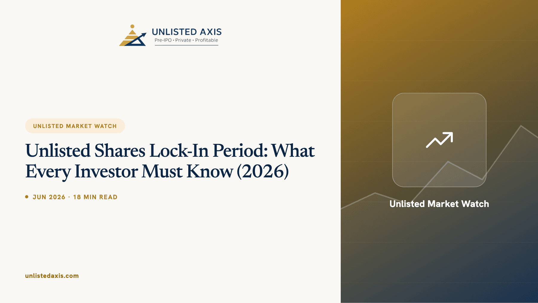 Unlisted Shares Lock-In Period: What Every Investor Must Know (2026)
