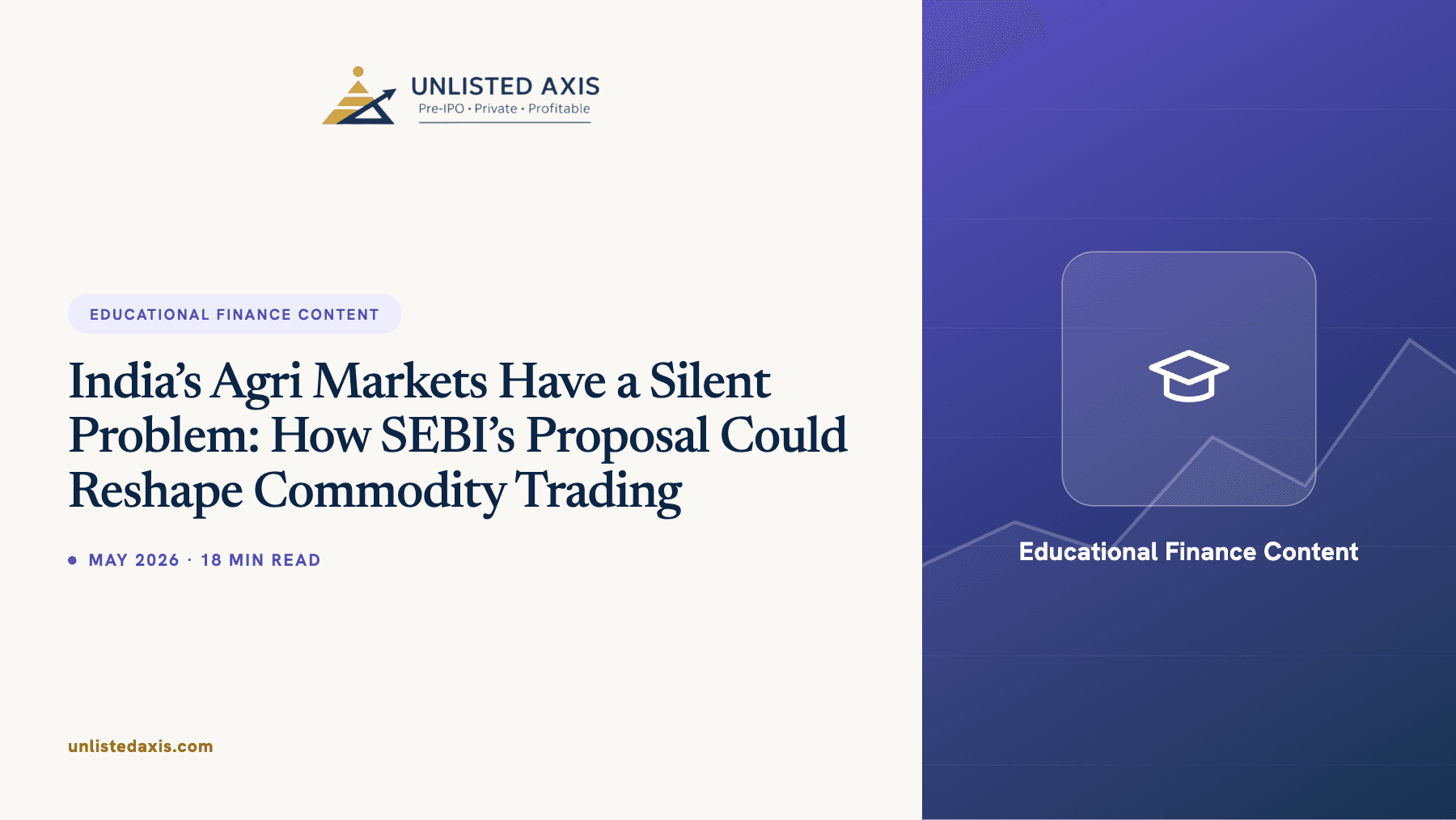 India’s Agri Markets Have a Silent Problem: How SEBI’s Proposal Could Reshape Commodity Trading