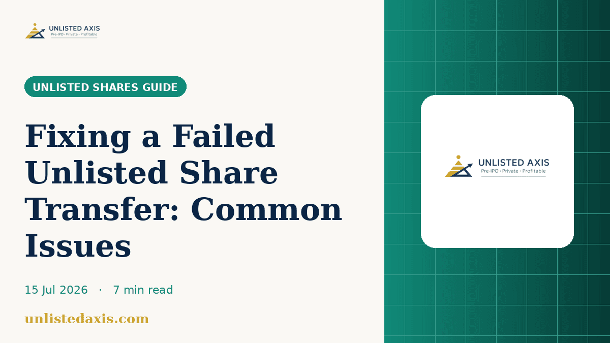 Fixing a Failed Unlisted Share Transfer: Common Issues