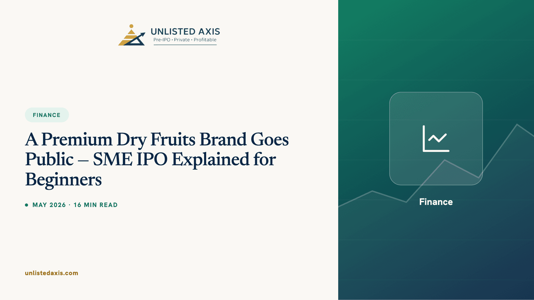 A Premium Dry Fruits Brand Goes Public — SME IPO Explained for Beginners
